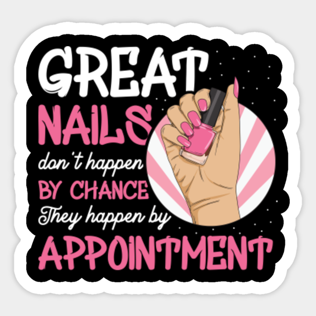 Nail Polish Quote for a Manicurist Humor Nail Tech Sticker TeePublic